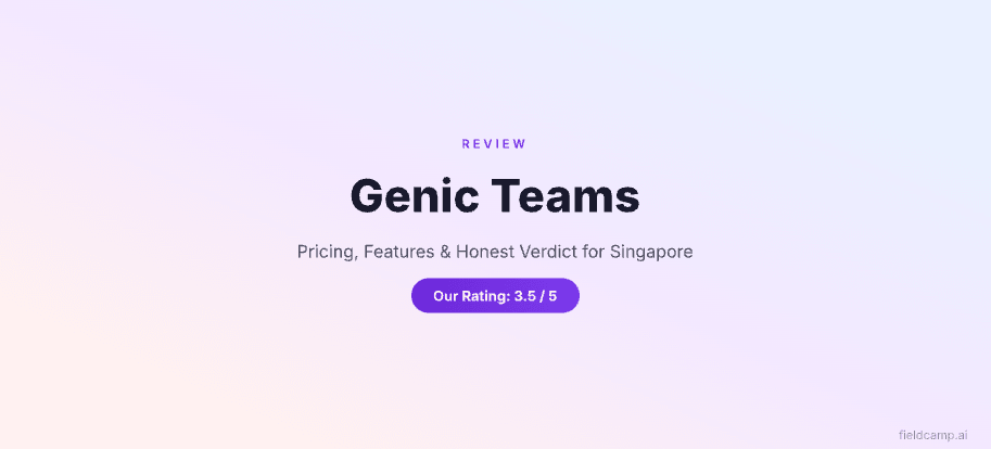 Genic Teams review for Singapore service businesses — pricing, features, pros, cons, and PSG eligibility compared