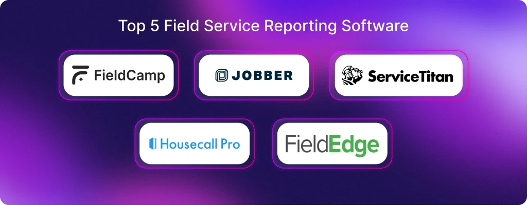 top-5-field-service-reporting-software